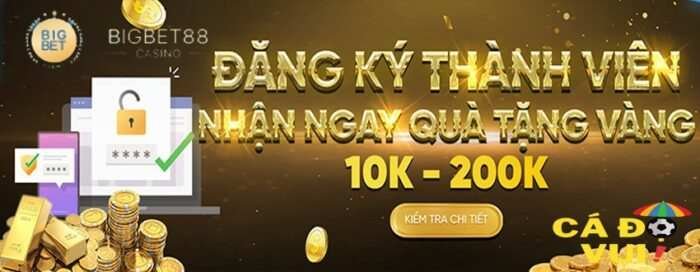 Bigbet88 tặng 100k thành viên trải nghiệm miễn phí