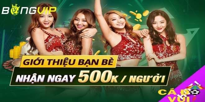 Bongvip tặng tiền miễn phí cho thành viên giới thiệu bạn bè