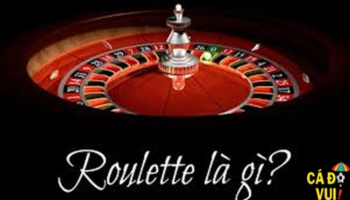 Roulette là gì Hướng dẫn cách chơi Roulette dễ hiểu nhất 1